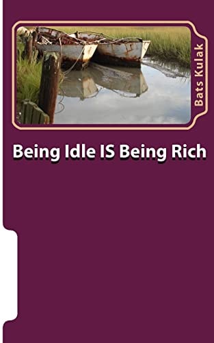 Being Idle Is Being Rich The Case Against The Cult Of The Work Ethic