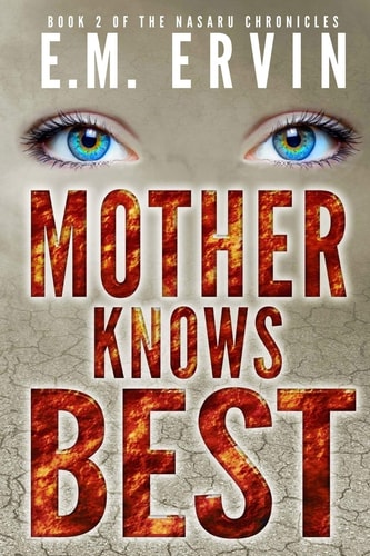 Mother Knows Best Book 2 of the Nasaru Chronicles