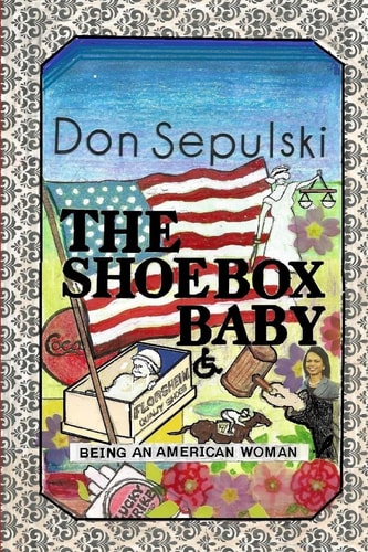 The Shoebox Baby Being An American Woman