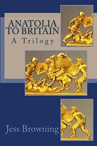Anatolia to Britain A Trilogy