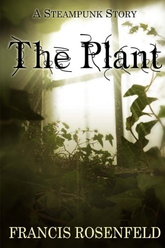 The Plant A Steampunk Story