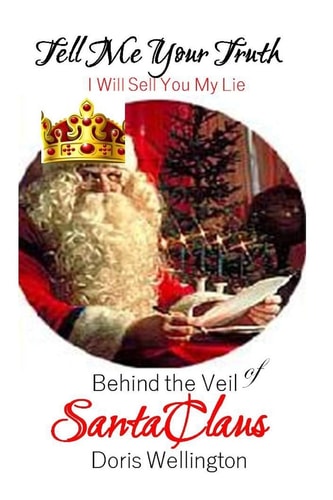 Tell Me Your Truth, I'll Sell You My Lie Behind the Veil of Santa Claus
