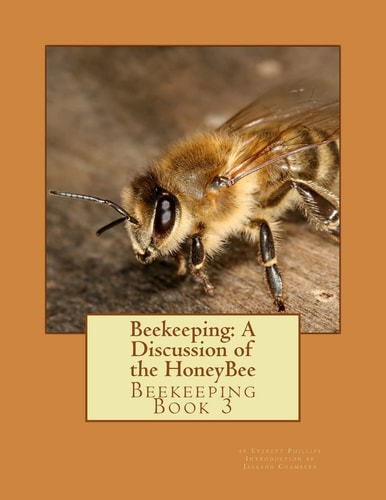 Beekeeping: a Discussion of the HoneyBee Beekeeping Book 3