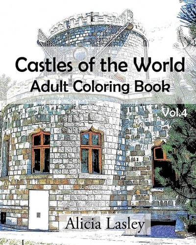 Castles of the World Adult Coloring Book Vol.4: Castle Sketches For Coloring
