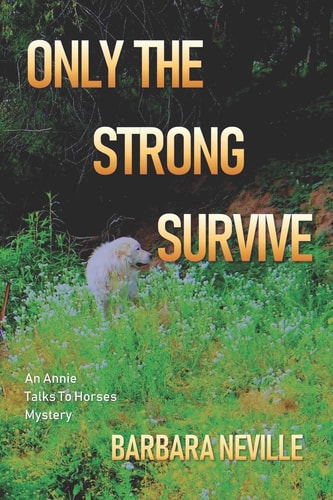 Only the Strong Survive A Unique Western Action Adventure Novel