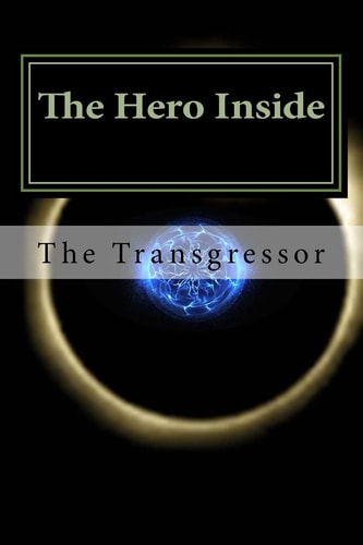 The Hero Inside The Transgressor