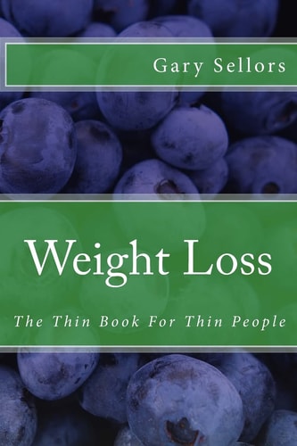 Weight Loss The Thin Book For Thin People