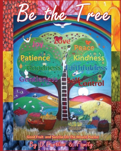 Be the Tree Good Fruit and Sunrise on the Mount
