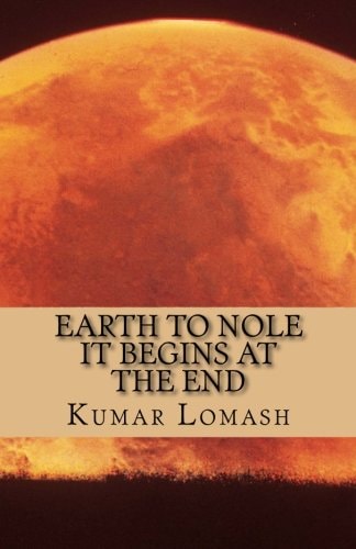 Earth To Nole It Begins at the End