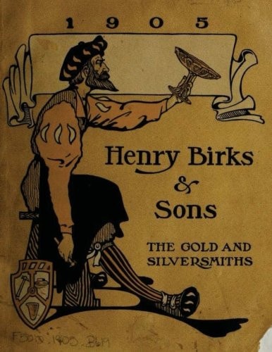 Henry Birks and Sons the Gold and Silversmiths 1905