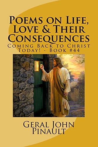Poems on Life, Love and Their Consequences Coming Back to Christ Today! - Book #44