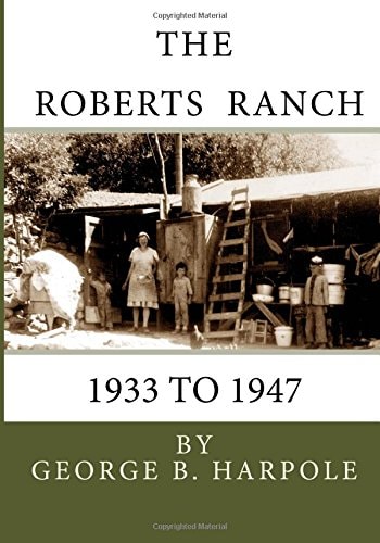 The Roberts Ranch 1933 To 1947