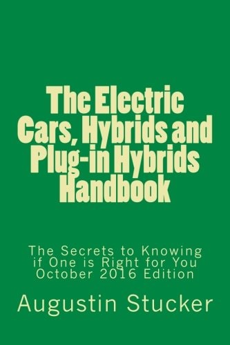 The Electric Cars, Hybrids and Plug-In Hybrids Handbook