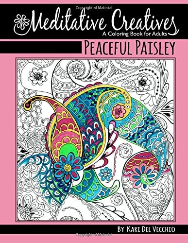 Peaceful Paisley Meditative Creatives, Coloring Book For Adults