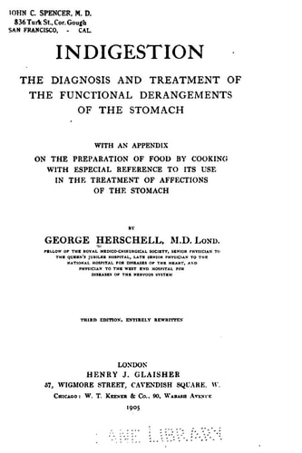 Indigestion, a Manual of the Diagnosis and Modern Treatment of the Different Varieties of Dyspepsia