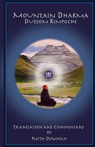 Mountain Dharma Alchemy of Realization: Dudjom Rinpoche's Ritro