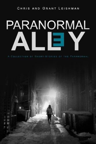 Paranormal Alley A Collection of Short-Stories of the Paranormal and Horror
