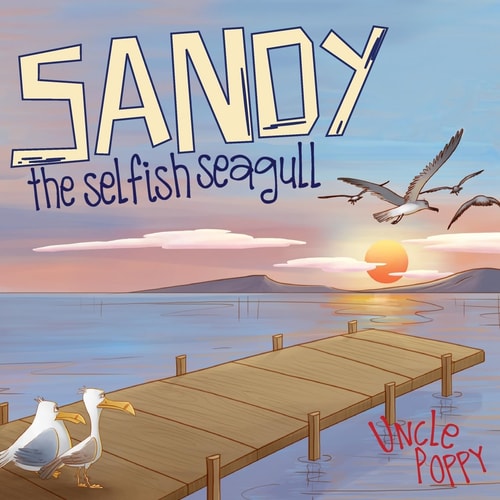 Sandy the Selfish Seagull