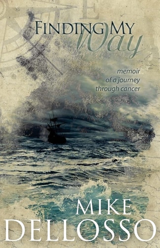 Finding My Way Memoir of a Journey Through Cancer