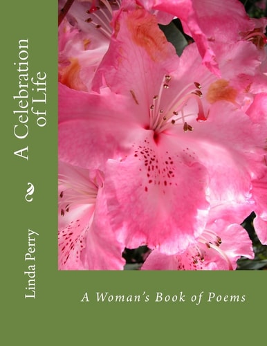 A Celebration of Life A Woman's Book of Poems
