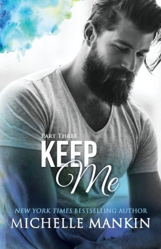 KEEP ME - Part Three