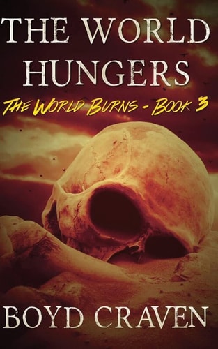 The World Hungers A Post-Apocalyptic Story