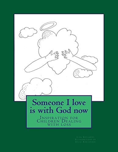 Someone I Love Is with God Now Childrens Guided to Healing and Faith