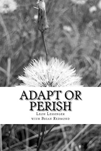 Adapt Or Perish Word Paintings and Commentary for Reflections and Action