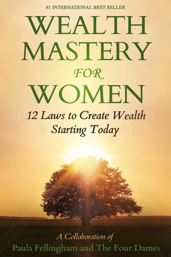 Wealth Mastery for Women 12 Laws to Creating Wealth Starting Today