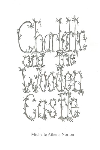 Charlotte and the Wooden Castle