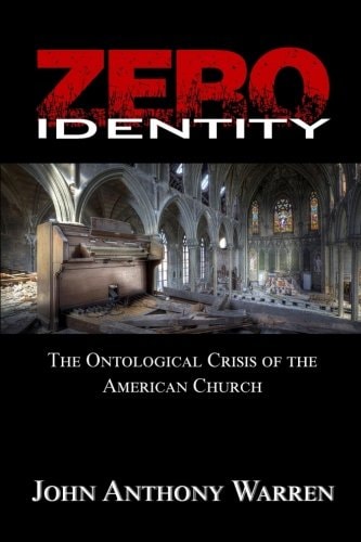 Zero Identity The Ontological Crisis of the American Church