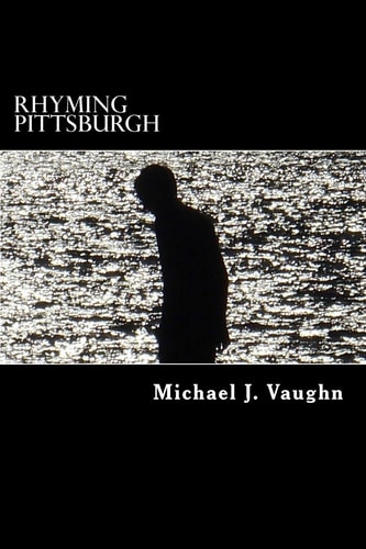 Rhyming Pittsburgh A Novel with Poems