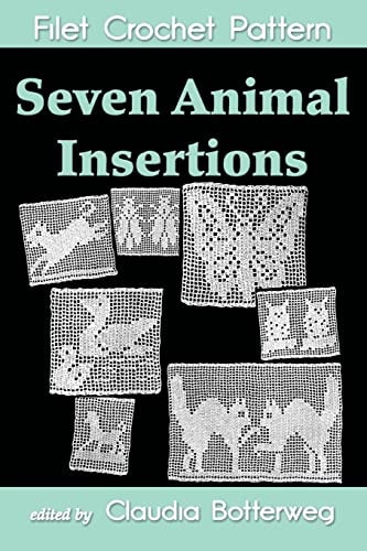 Seven Animal Insertions Filet Crochet Pattern Complete Instructions and Chart