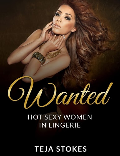 Wanted Hot Sexy Women in Lingerie