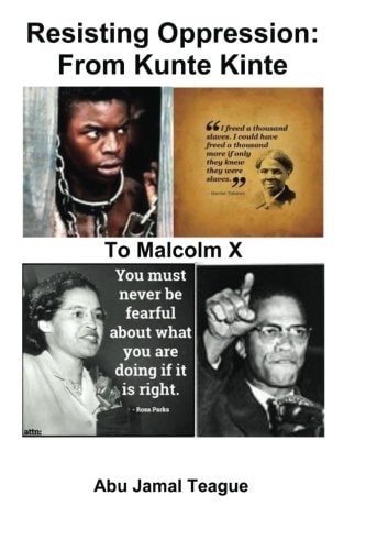 Resisting Oppression From Kunte Kinte to Malcolm X