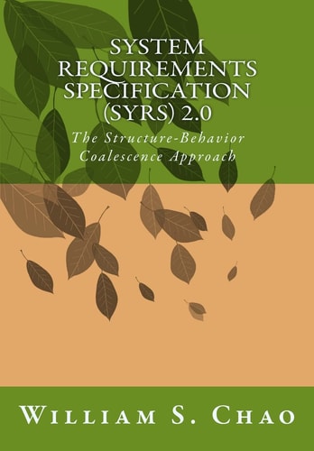 System Requirements Specification (SyRS) 2. 0 The Structure-Behavior Coalescence Approach