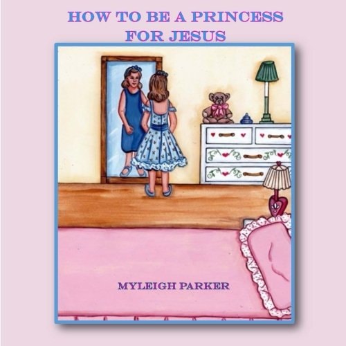 How to Be a Princess for Jesus