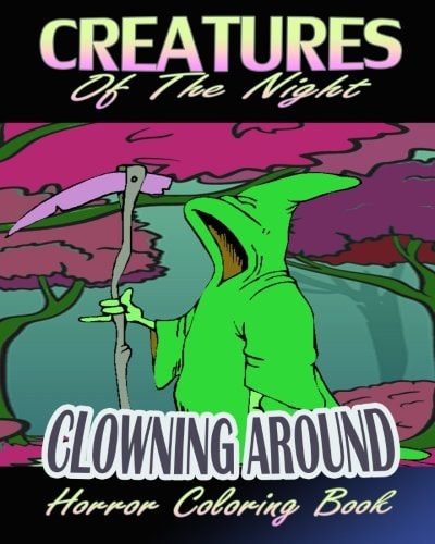 Creatures of the Night and Clowning Around (Horror Coloring Book)