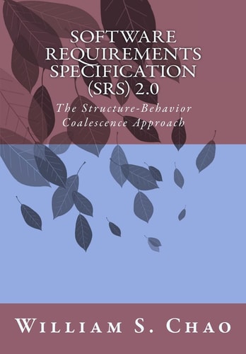 Software Requirements Specification (Srs) 2.0 The Structure-Behavior Coalescence Approach