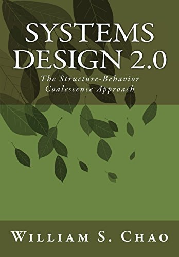 Systems Design 2. 0 The Structure-Behavior Coalescence Approach