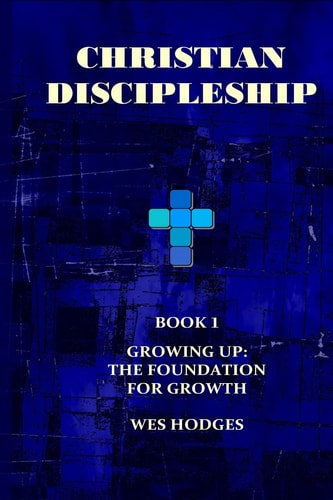 Christian Discipleship The Foundation for Growth