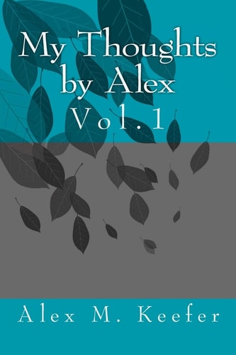 My Thoughts by Alex Vol. 1 Vol.1