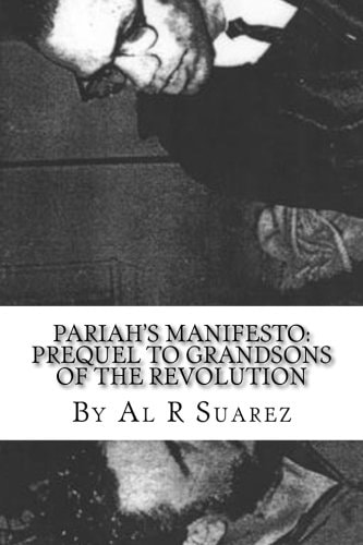Pariah's Manifesto Prequel To Grandsons of the Revolution