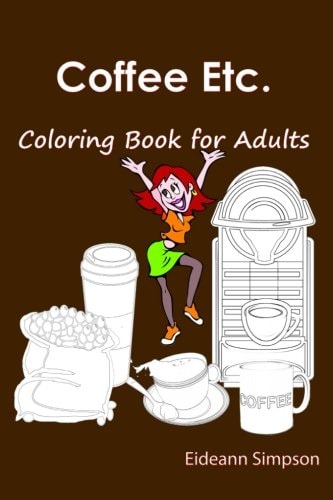 Coffee Etc. Coloring Book for Adults