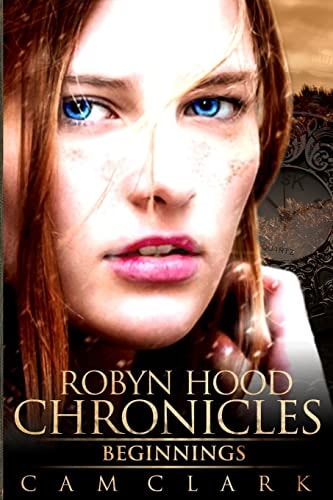 Robyn Hood Chronicles Beginnings