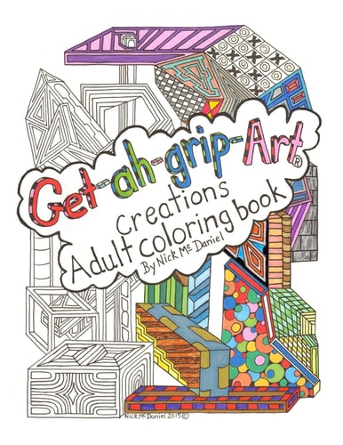 Get-ah-grip-Art Creations Adult Coloring Book By Nick McDaniel
