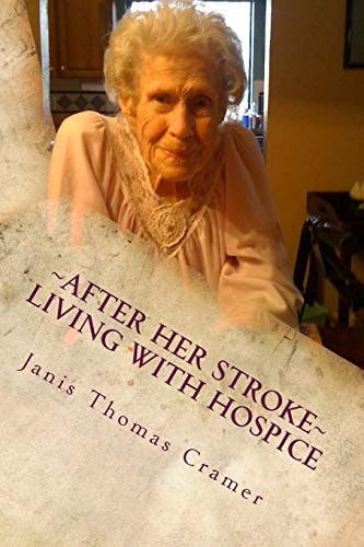 After Her Stroke Living with Hospice