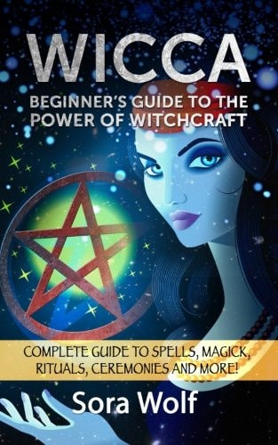 Wicca - Beginner's Guide to the Power of Witchcraft