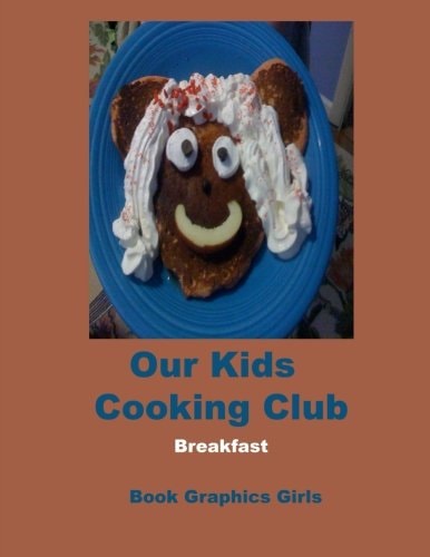 Our Kids Cooking Club Breakfast
