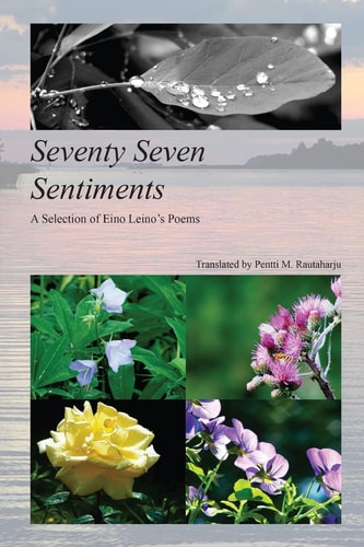 Seventy Seven Sentiments A Selection of Eino Leino's Poems